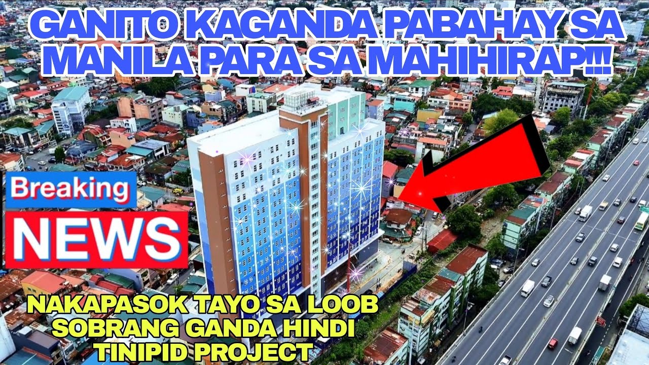 GANITO KAGANDA PABAHAY SA MANILA PARA SA MAHIHIRAP! | SANA BUONG PILIPINAS GAYAHIN! 