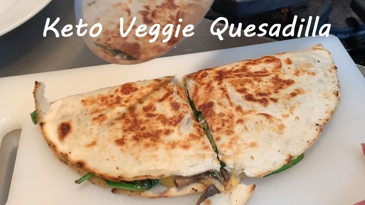 Low Carb Veggie Quesadilla | Quick Keto Vegetarian Meals | Easy To Keto