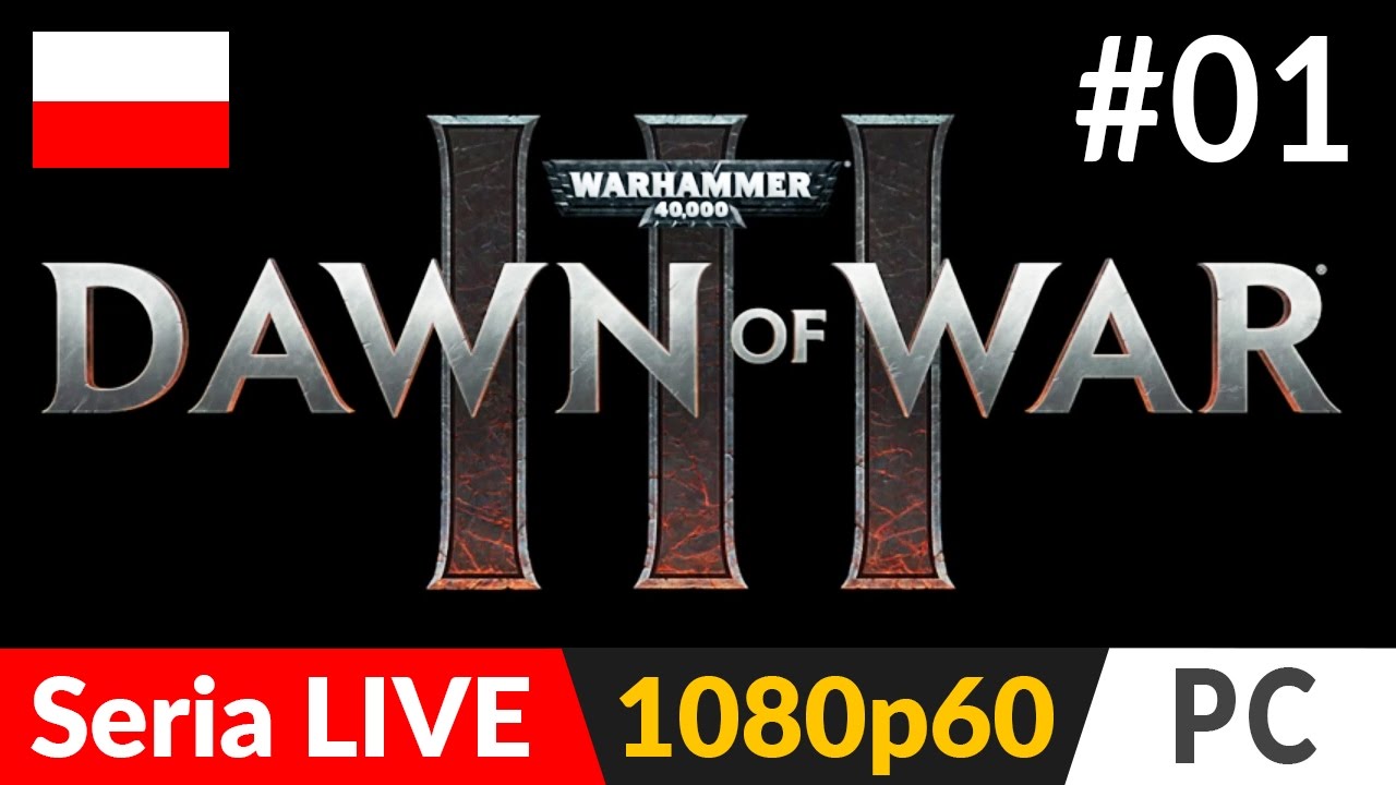 DAWN OF WAR 3 PL (Warhammer 40k) 💎  odc.1 (#1 seria live) - Premiera | DoW III gameplay po polsku
