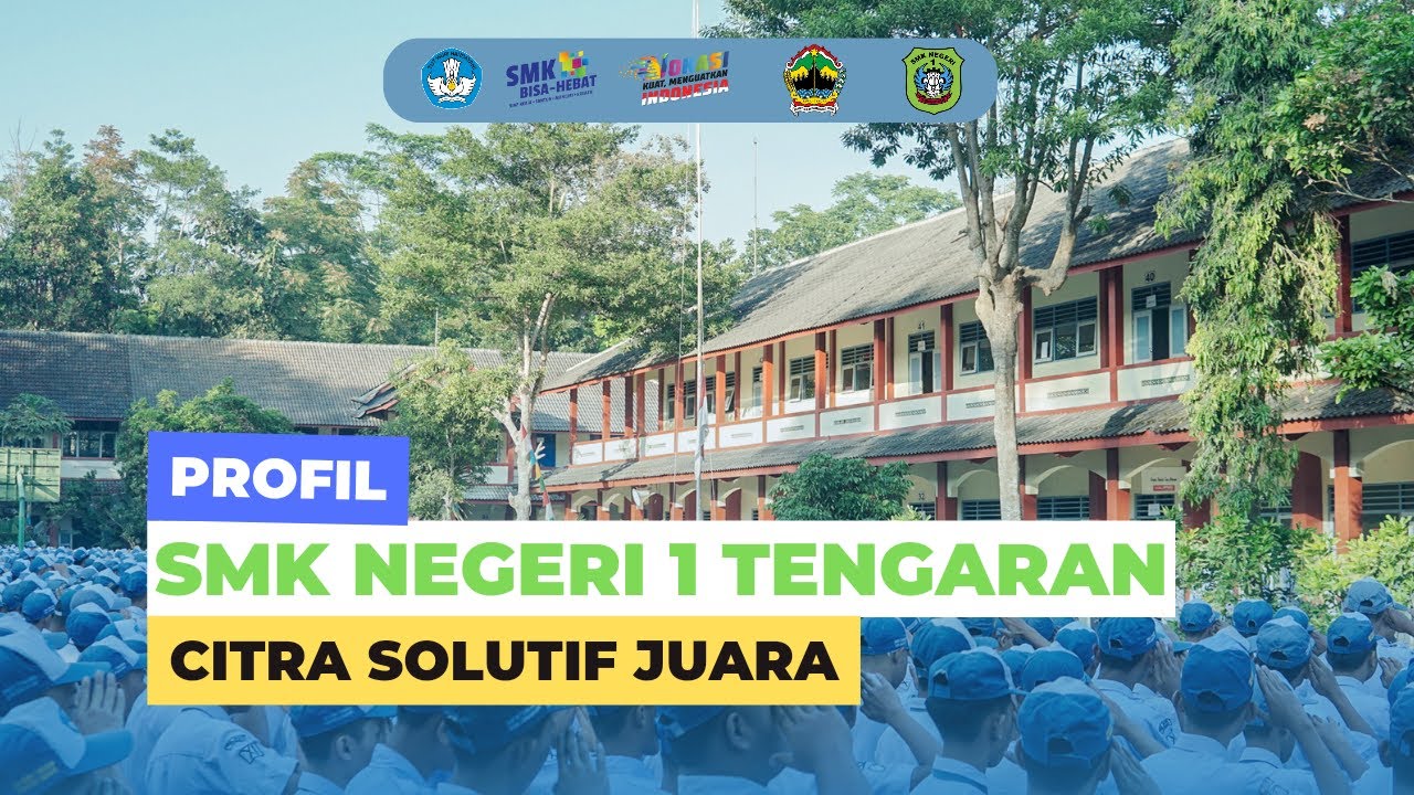 PROFIL SMK NEGERI 1 TENGARAN - CITRA SOLUTIF JUARA