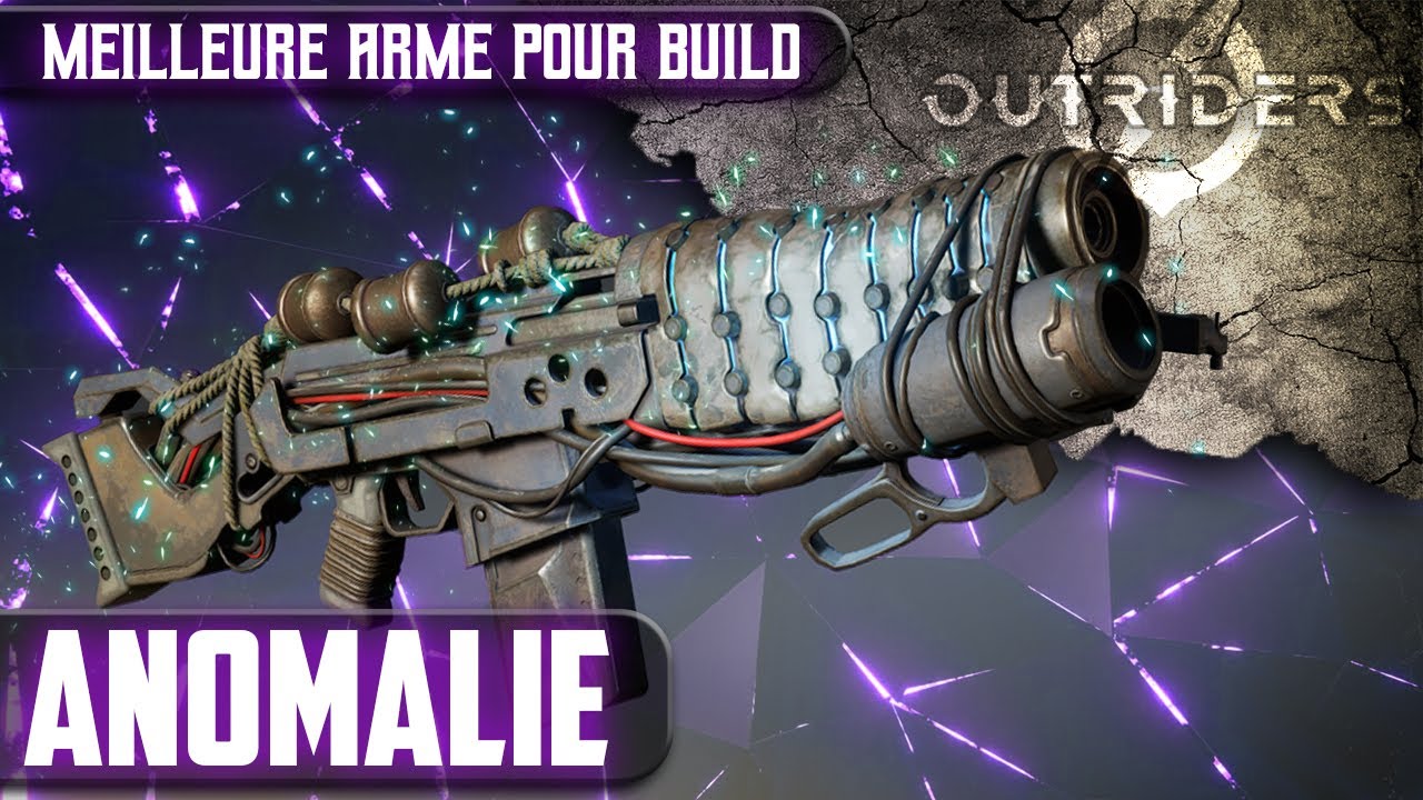 [OUTRIDERS] La meilleure arme pour Build Anomalie !!