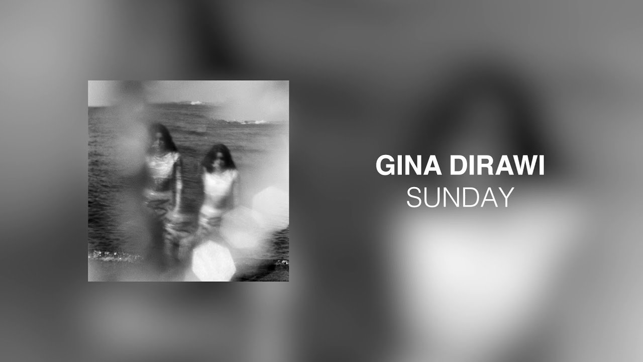 Gina Dirawi - Sunday (Visualizer)