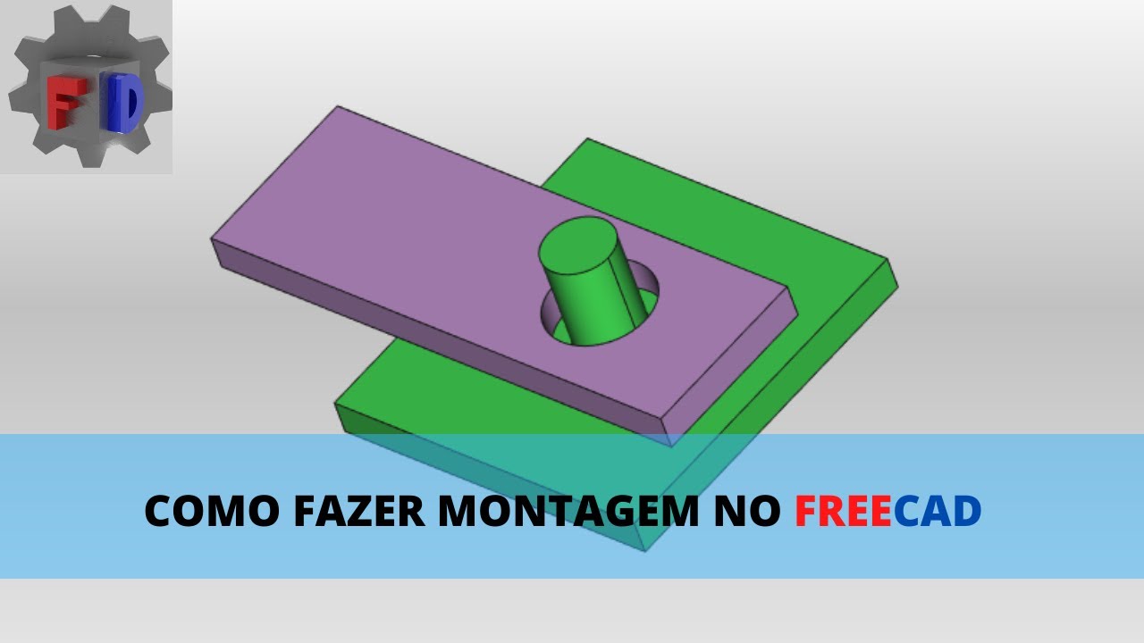 Como fazer Montagem no FreeCAD