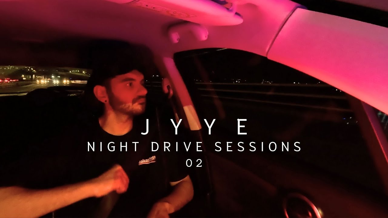 Jyye: Night Drive Sessions 02