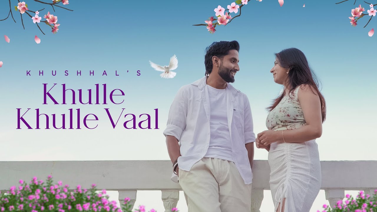 Khulle Khulle Vaal - Khushhal (Official Video)