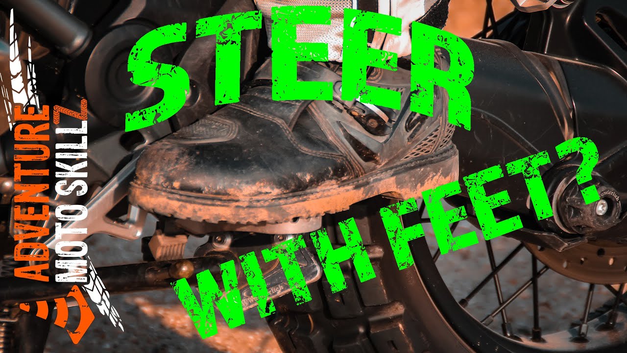 Is STEER WITH YOUR FEET Good Advice For Adventure Motorcycle Riders?