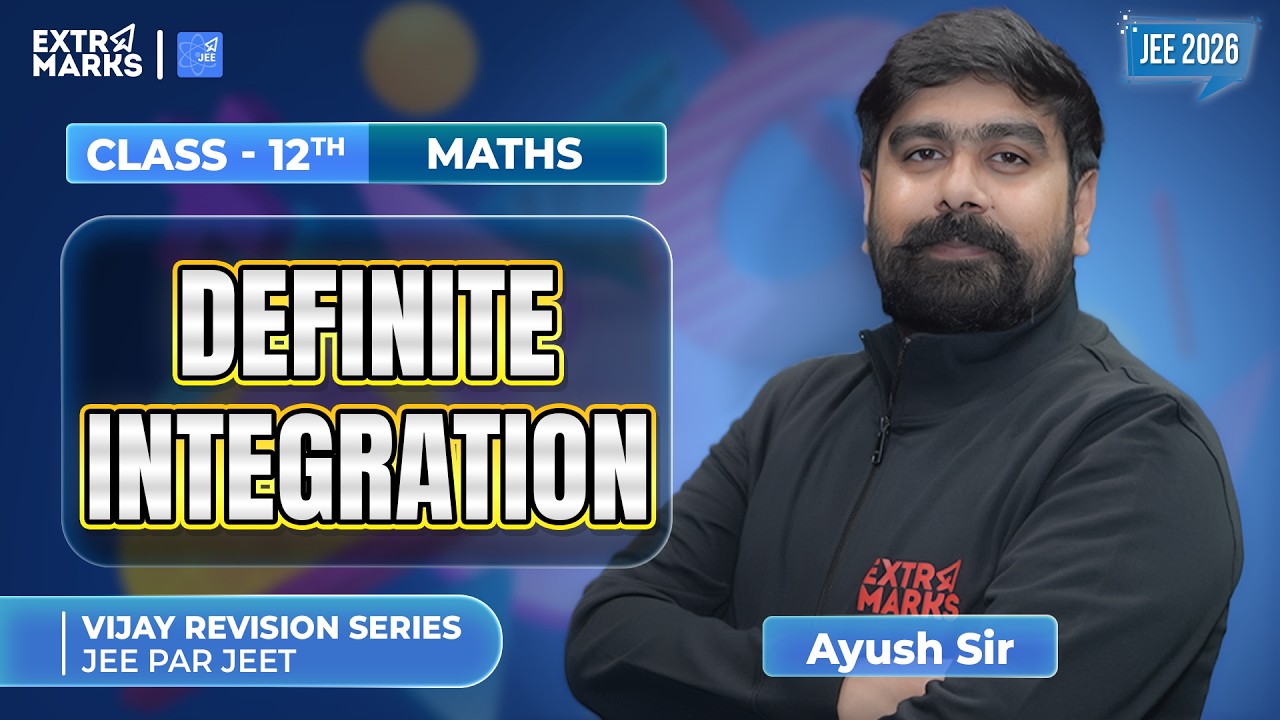 Revision Series | Definite Integration | JEE 2026 | Class 12 Maths | Ayush Sir