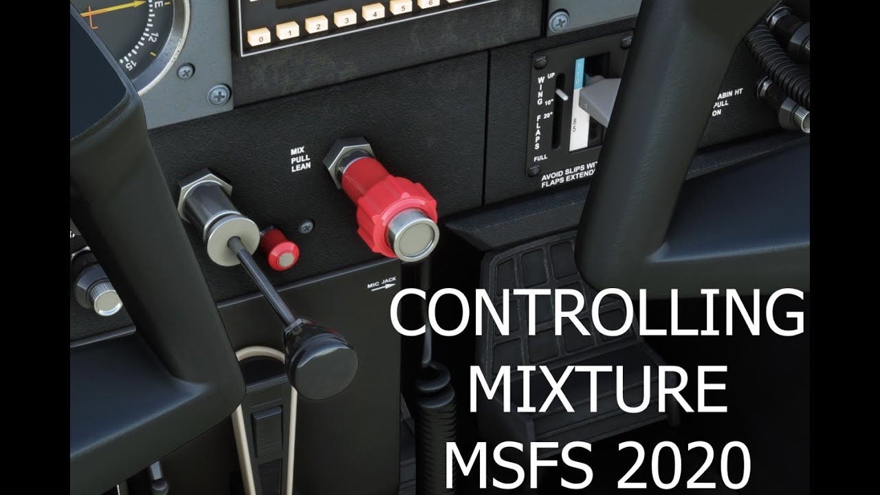 Microsoft Flight Simulator 2020: How to Control Mixture