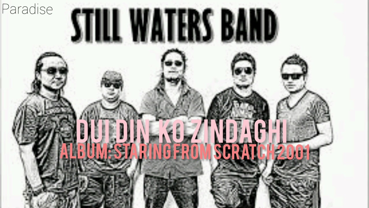 Still Waters | Dui Din ko zindaghi | album from scratch 2001| The paradise
