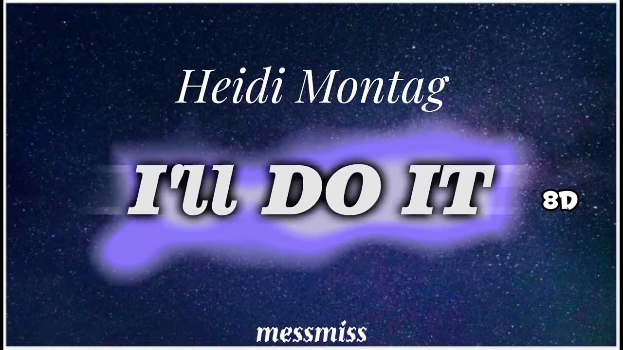 Heidi Montag - I'll Do It (8D AUDIO) (wear headphones)