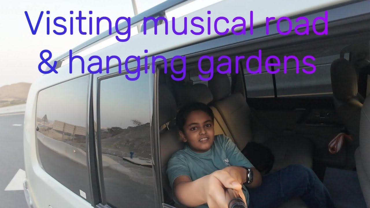 Visiting musical road & hanging gardens (Fujairah)
