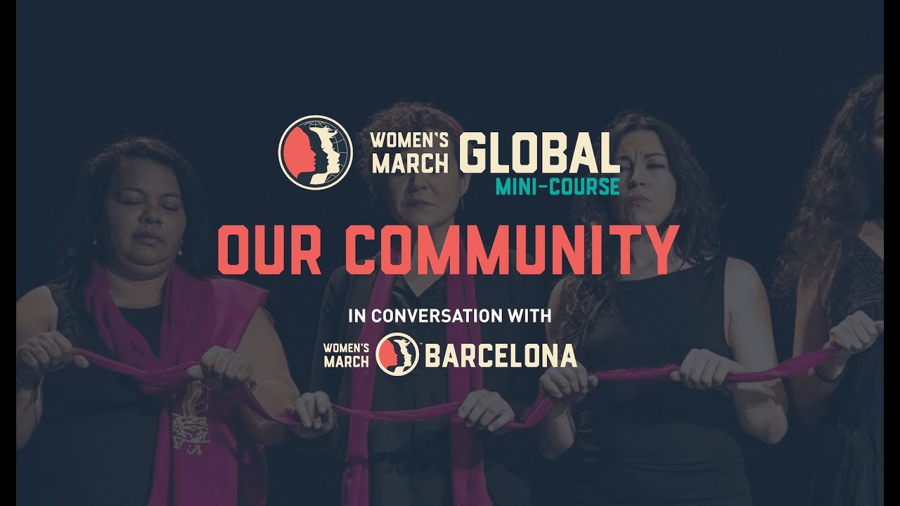WMG Mini-Course: Our Community with Women&rsquo;s March Barcelona