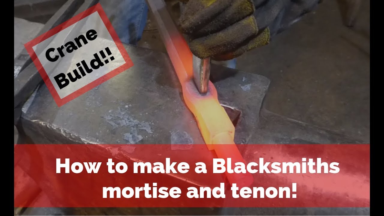 Victorian Crane Build! Part 1 Forging  mortise and tenon Joints!