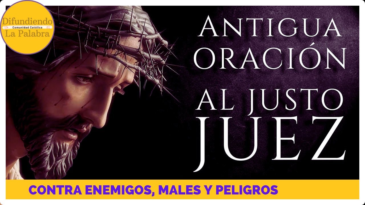 🙏 Antigua Oraci&oacute;n Al Justo Juez 🙏 @difundiendolapalabra