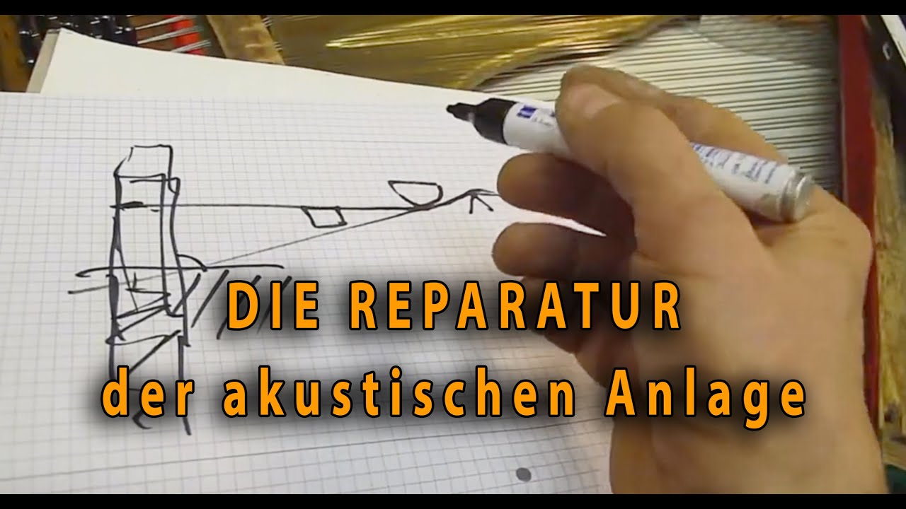 Die Reparatur der akustischen Anlage