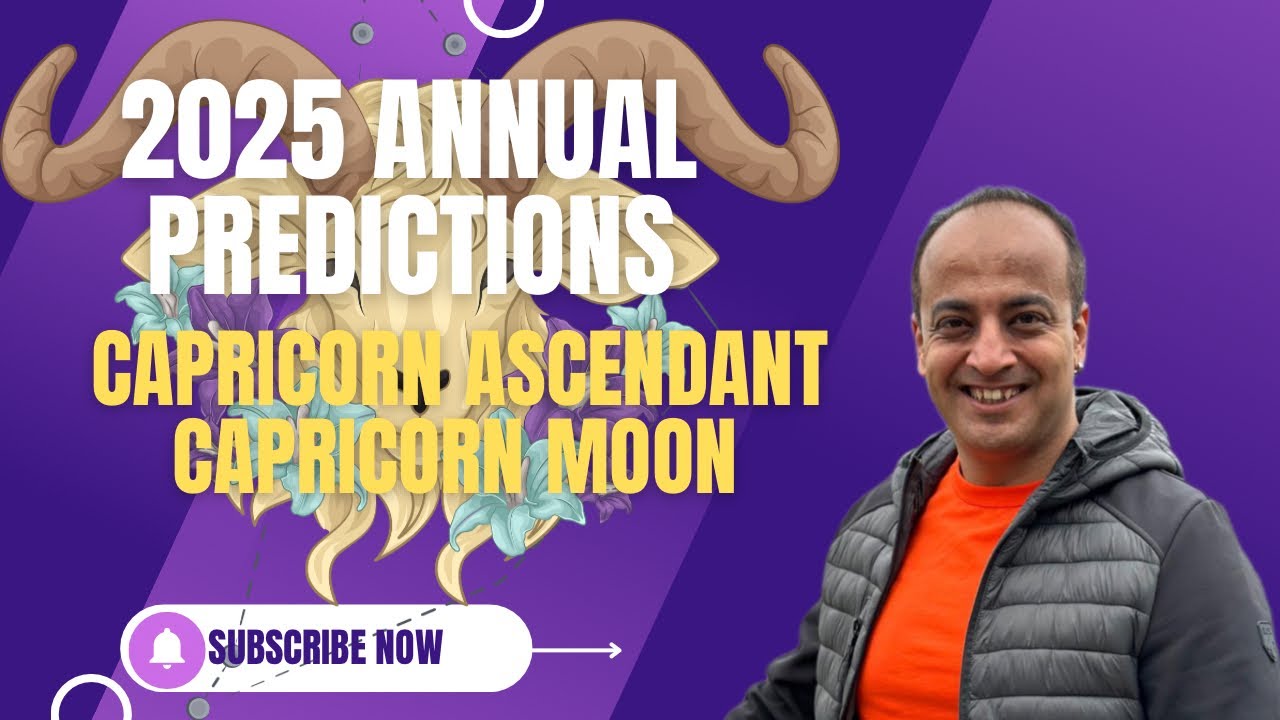 2025 Annual Predictions for Capricorn Ascendant and Capricorn Moon Sign | Your 2025 Horoscope