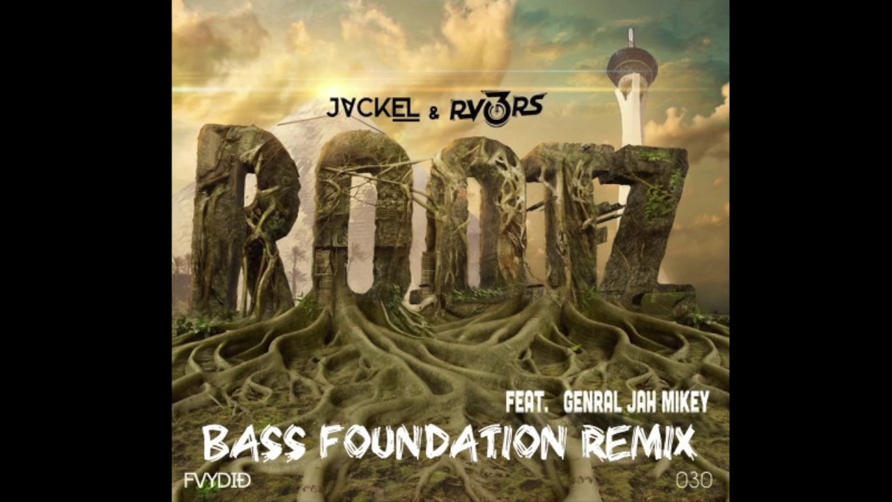 JackEL & RV3RS ft. General Jah Mikey - Rootz (Bass Foundation Remix)