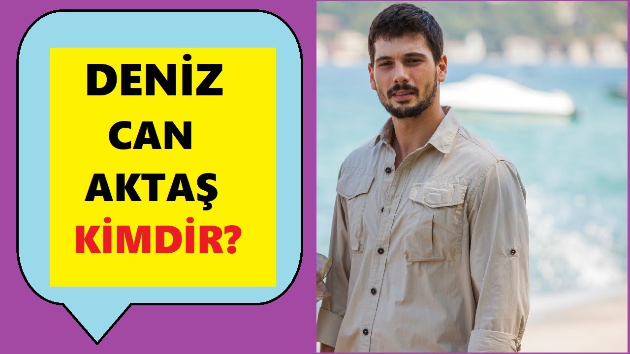 Deniz Can Aktaş Kimdir? Kaç Yaşında? Nereli? Boy Ve Kilosu! Burcu - Dizileri - Menajerimi Ara Barış