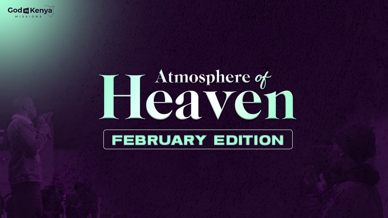 ATMOSPHERE OF HEAVEN FEBRUARY 2026 (AOH 027)