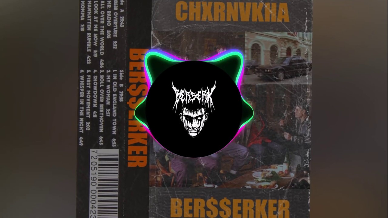 Look at me now - CHXRNVKHA x BER$$ERKER