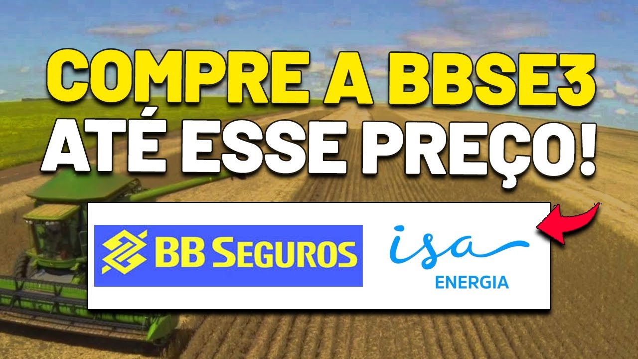 PRE&Ccedil;O JUSTO da BB SEGURIDADE, SEGURO RURAL, SMALL CAPS e CICLO DE INVESTIMENTOS | BBSE3 ISAE4 e mais