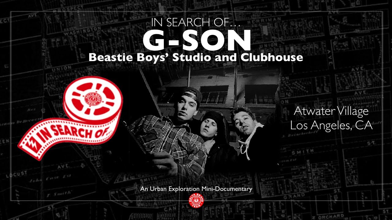 In Search Of…G-Son - (Beastie Boys’ Studio and Clubhouse)