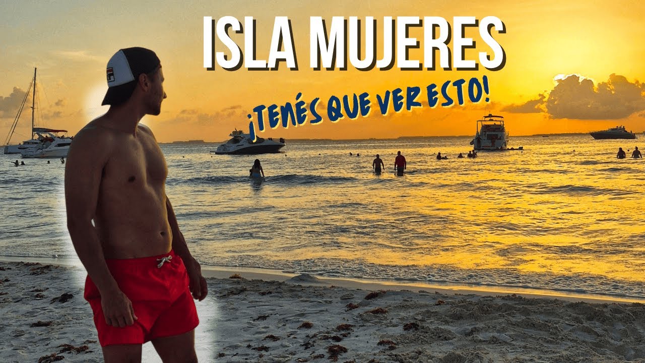 Qué ver en ISLA MUJERES en 2 días: los IMPERDIBLES que nadie te cuenta