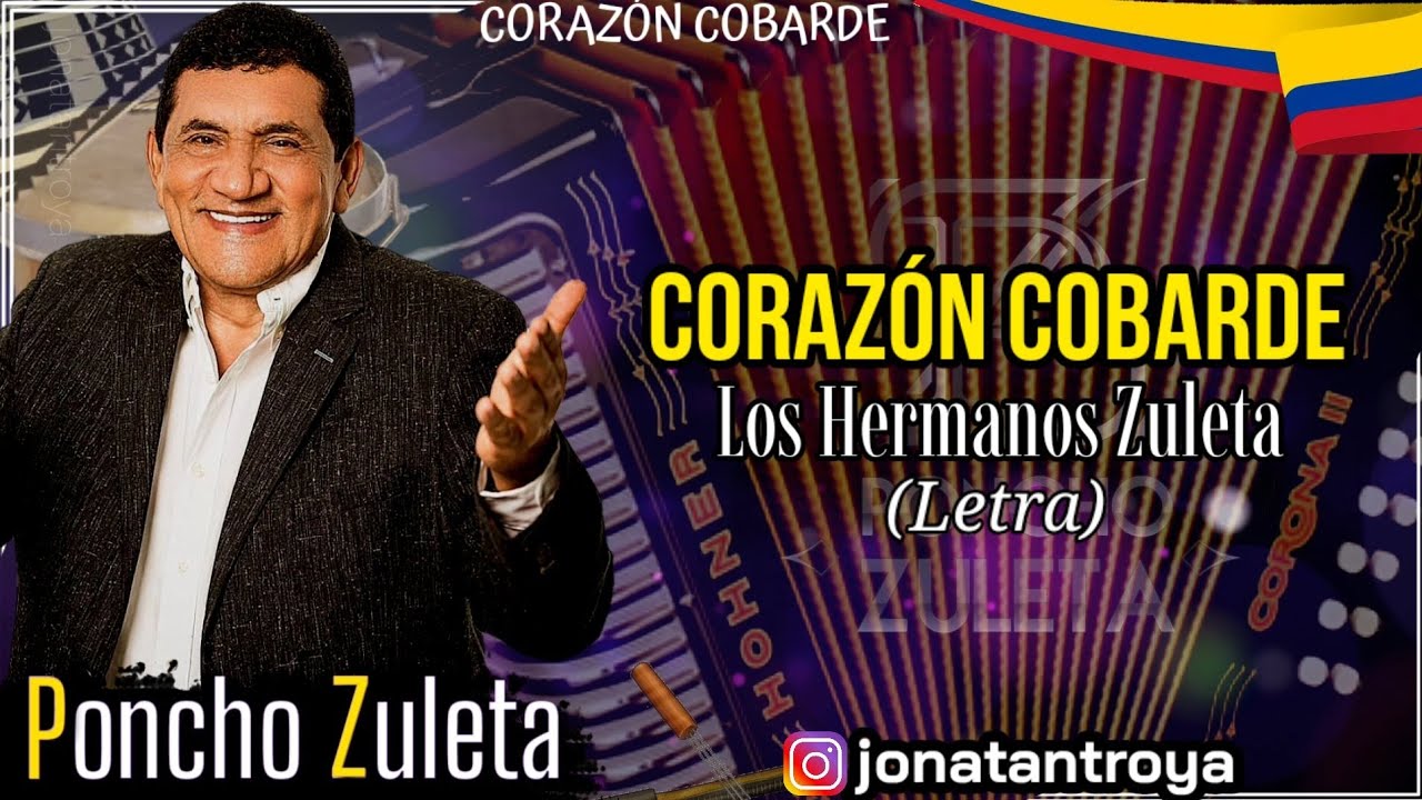 Coraz&oacute;n Cobarde - Los Zuleta (Letra)