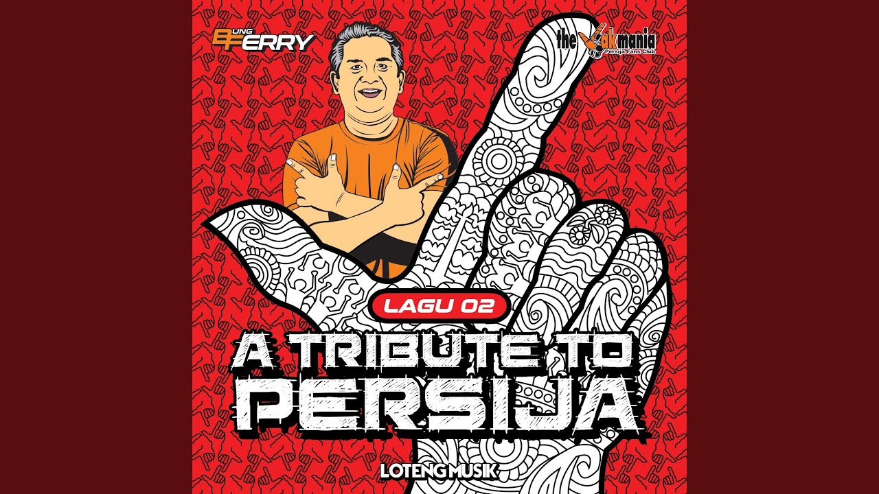 Persija Menyatukan Kita Semua (feat. BOB AYER)