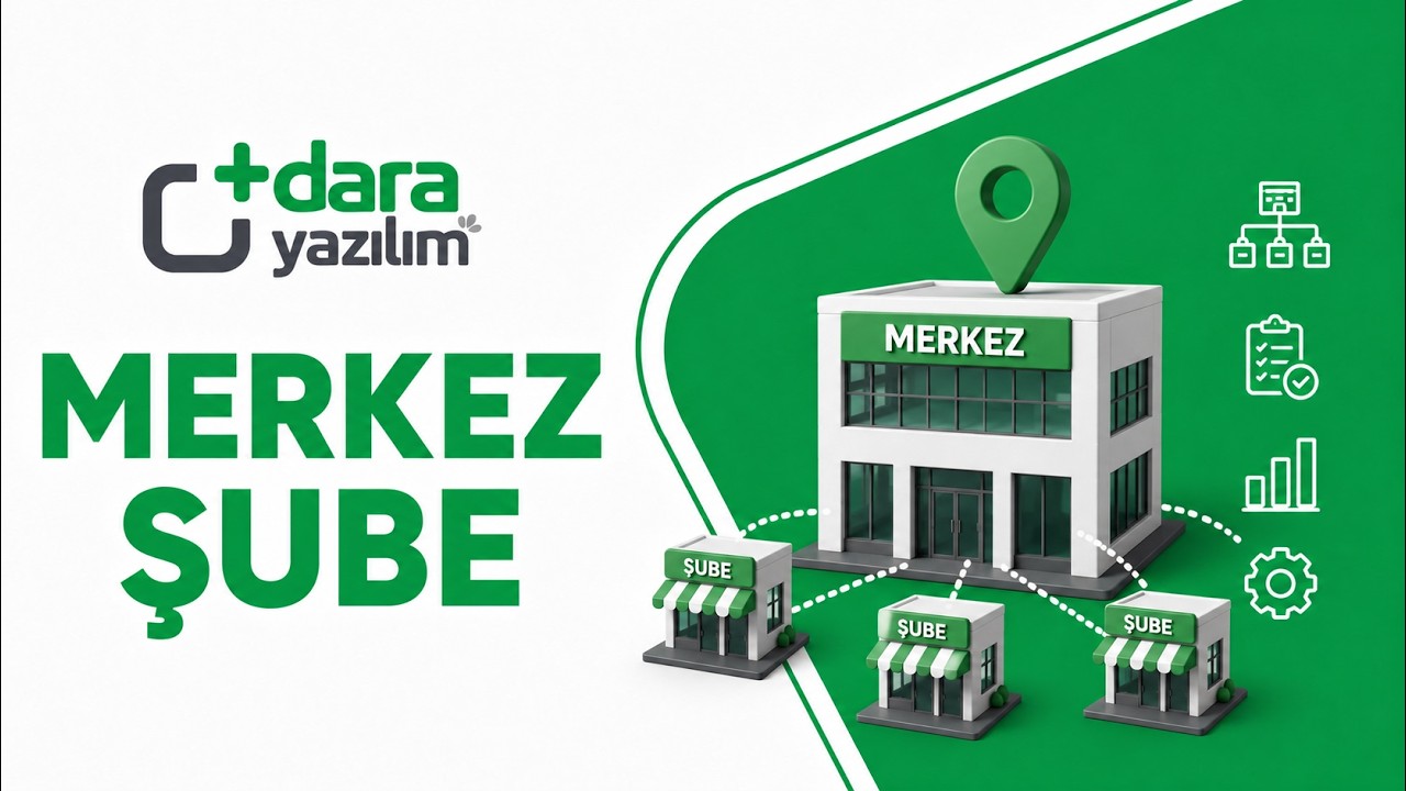 Daraplus Yazılım'da Merkez Şube Tanımlama