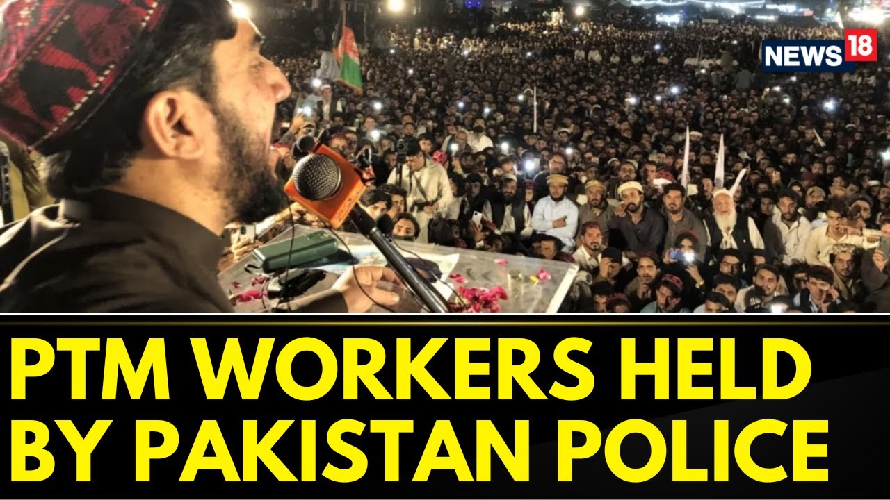 Pakistan News | PTM Workers Arrested After Clash With Police During March In Pakistan | News18
