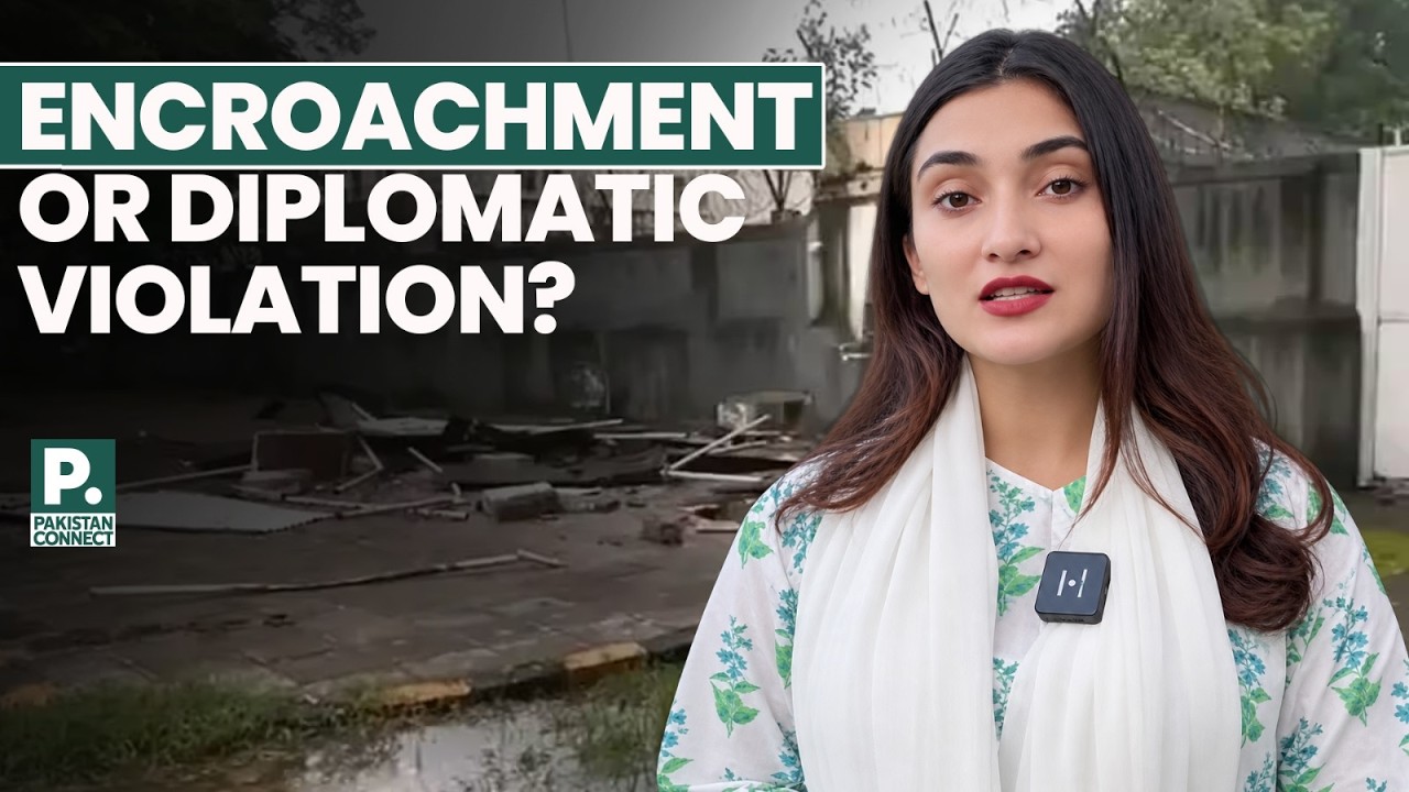 Encroachment or Diplomatic Violation? | Laiba Hussan | Pakistan Connect