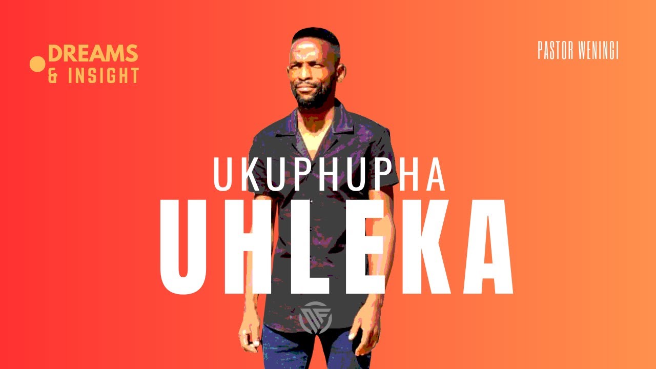 Ukuphupha uhleka | @pastorweningi