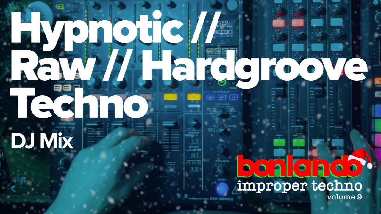 Best of Hypnotic / Hardgroove / Raw and Deep techno for December