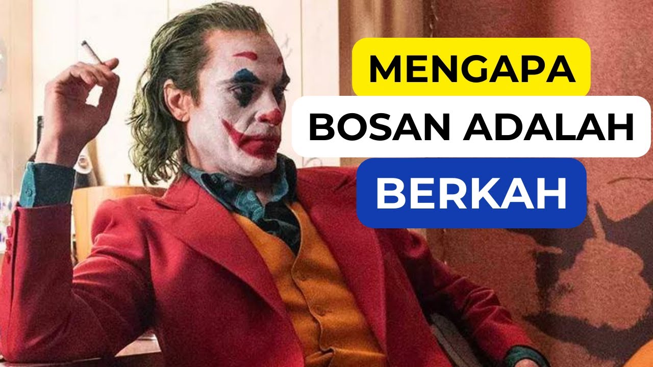 5 HAL YANG DILAKUKAN ORANG SUKSES KETIKA BOSAN || MENGAPA BOSAN ADALAH BERKAH? || VIDEO MOTIVASI