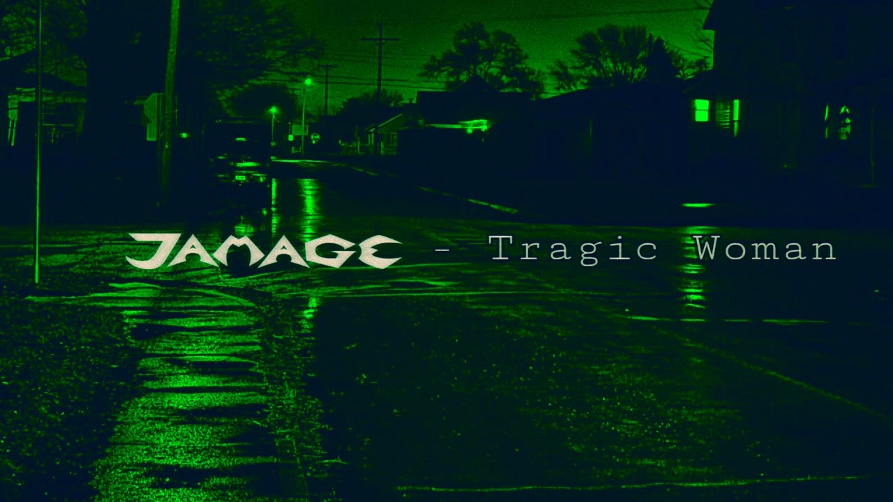JAMAGE - Tragic Woman 3/8/2026