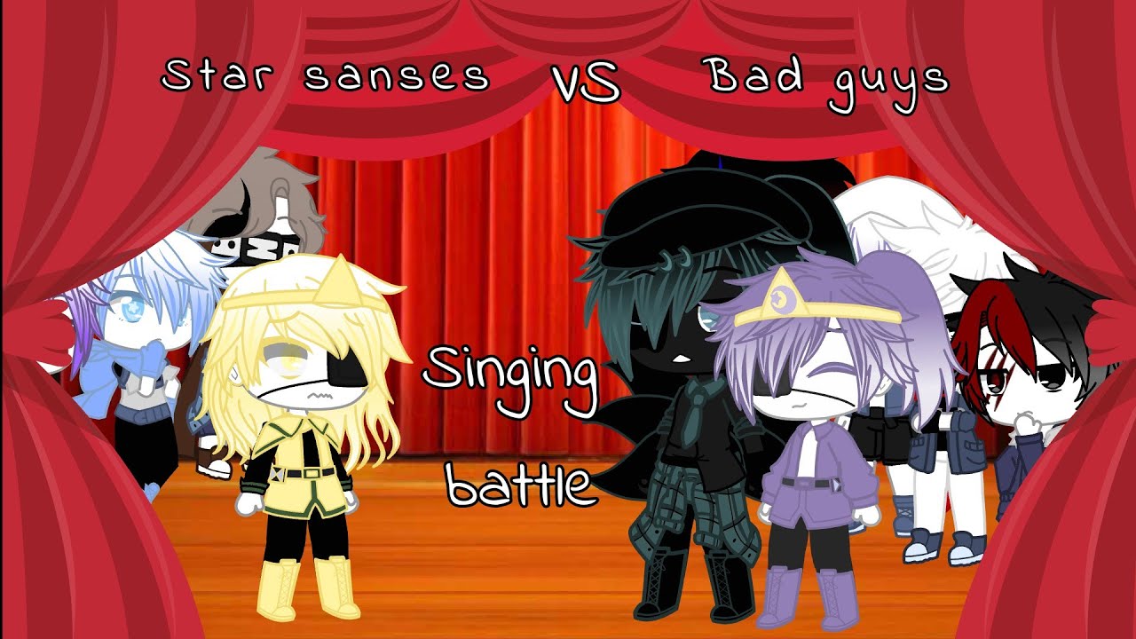 Star Sanses + ??? vs Bad guys ° singing battle