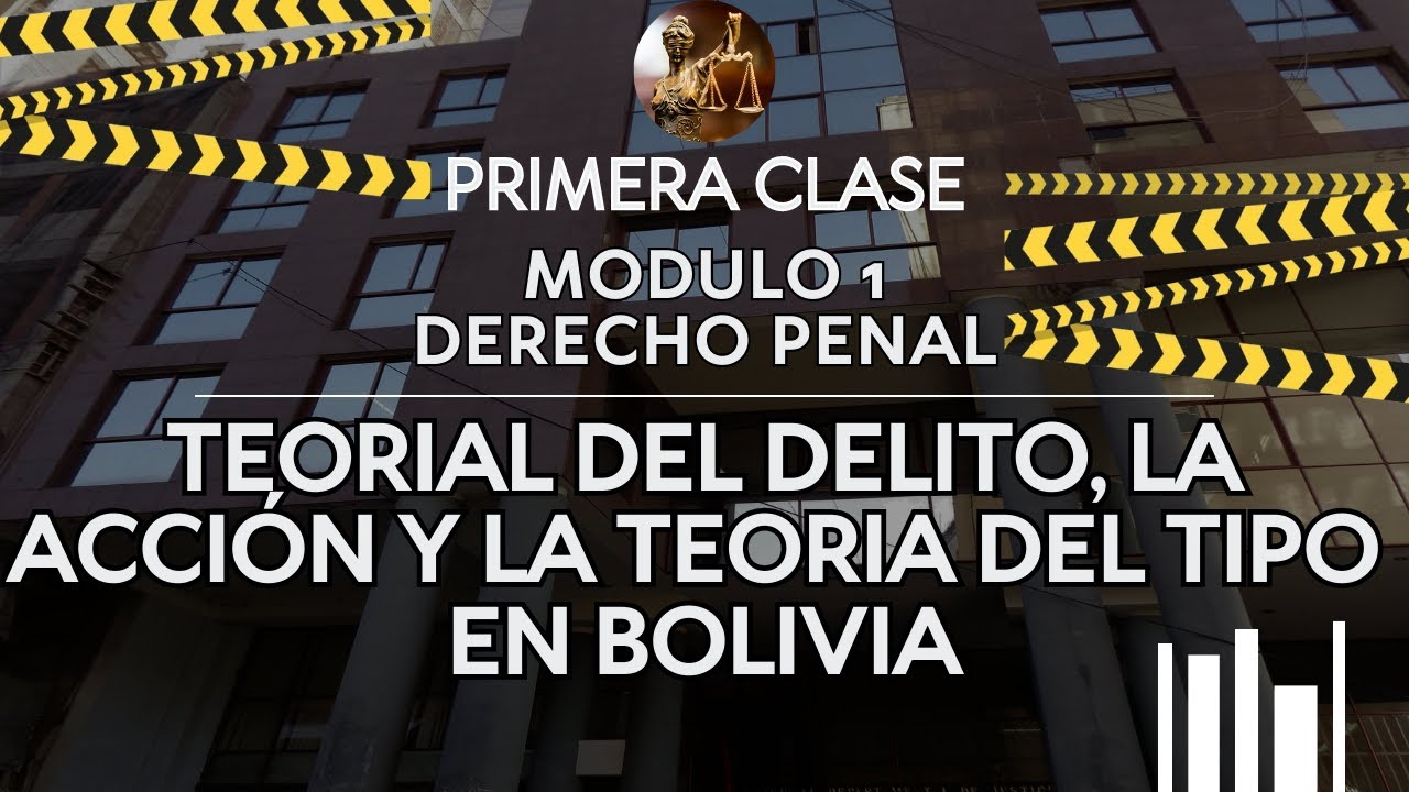 Teoría del Delito, La Acción y La Teoría del Tipo en Bolivia - Familias Jurídicas