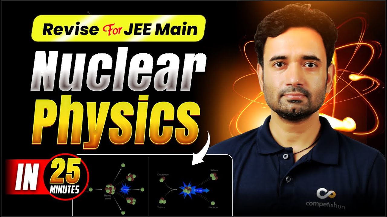 Nuclear Physics in 25 Minutes | (Only What Matters) | Must-Do Concepts to Score Fast | JEE Main 2026
