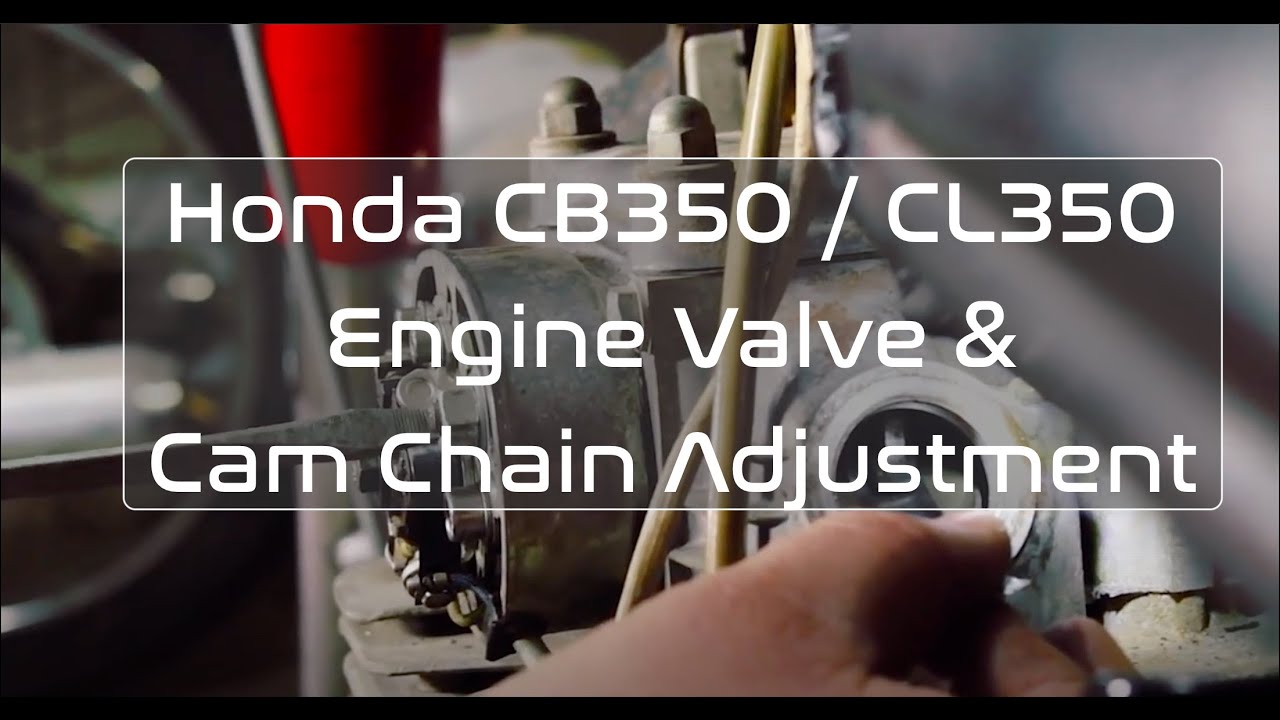 Honda CB350, CL350, SL350 Engine Valve (Rocker Arm) & Cam Chain Adjustment