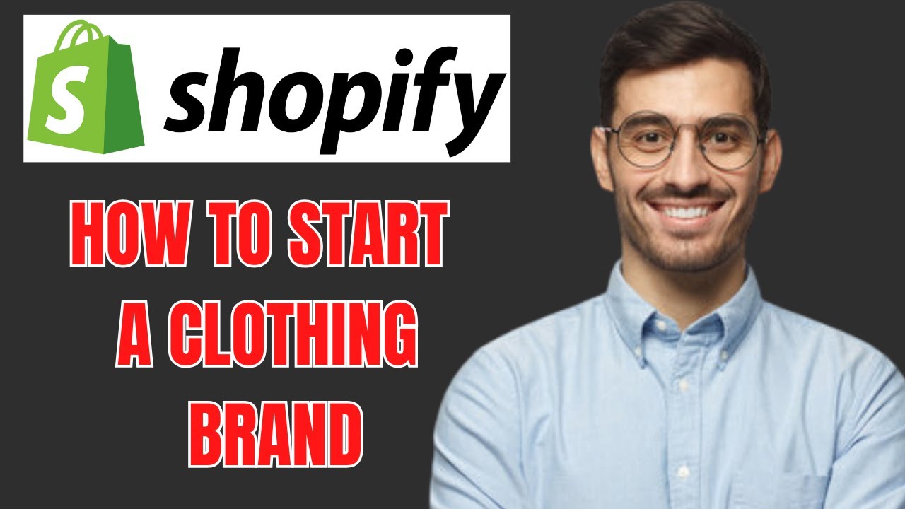 HOW TO START A CLOTHING BRAND ON SHOPIFY 2024