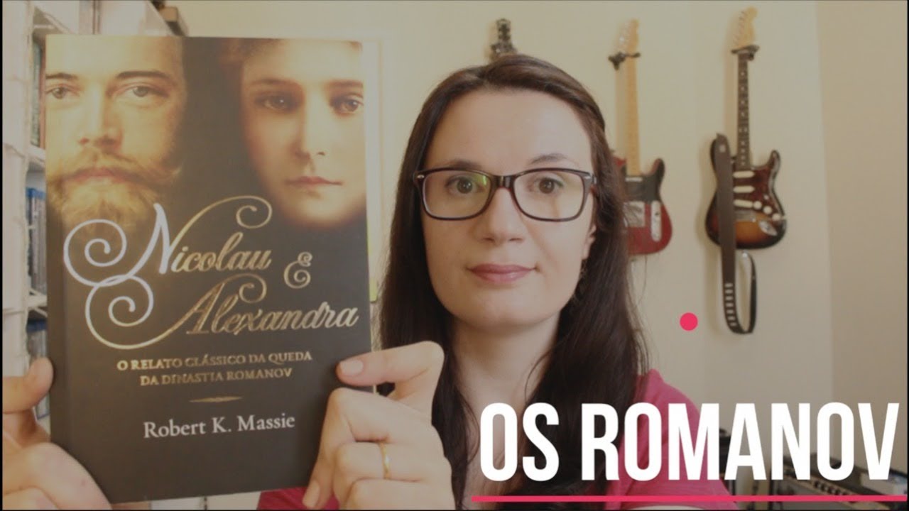 Nicolau e Alexandra (Robert K. Massie) | Os Romanov | Tatiana Feltrin