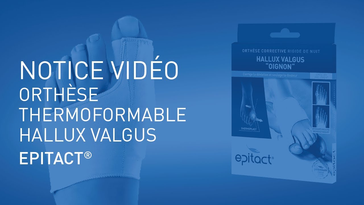 Notice Vid&eacute;o | Orth&egrave;se Corrective Hallux Valgus pour la Nuit | EPITACT M&eacute;dical