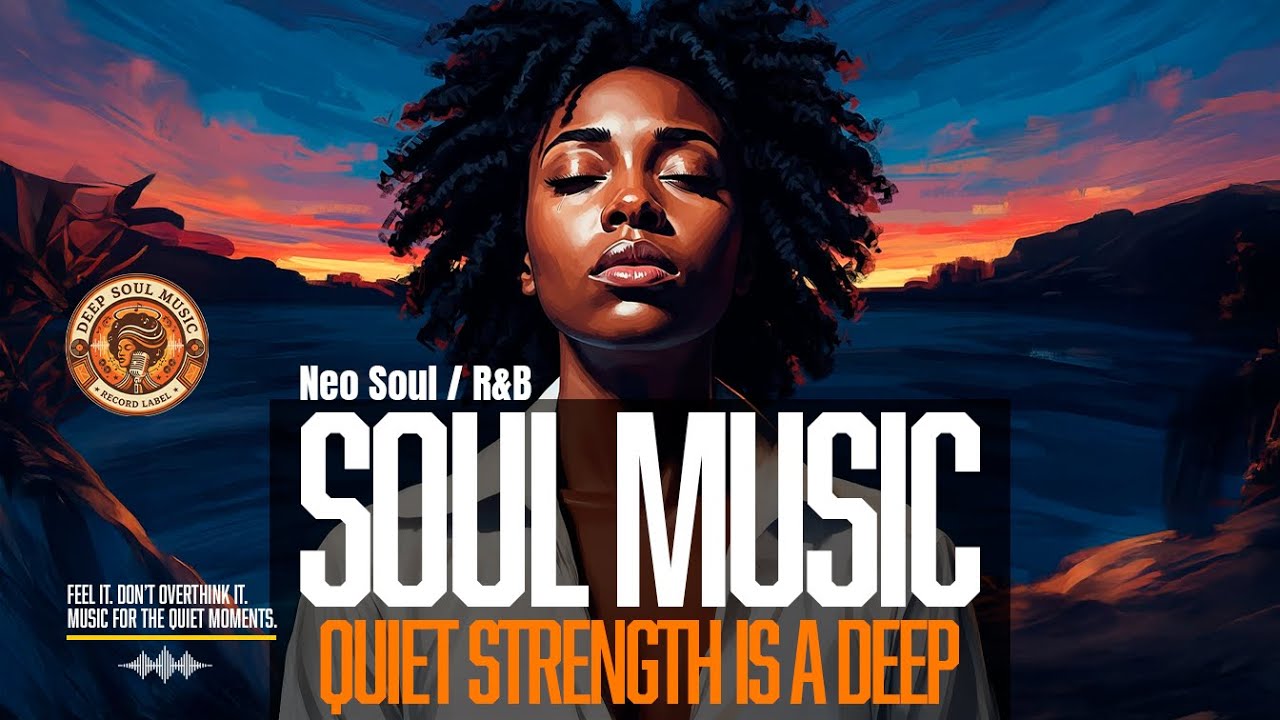 Neo Soul Music | R&B | Quiet Strength
