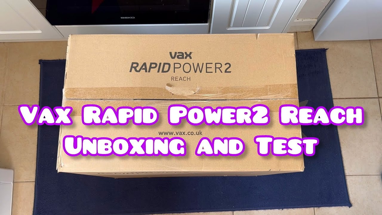 Vax Rapid Power2 Reach Unboxing and Rug Cleaning