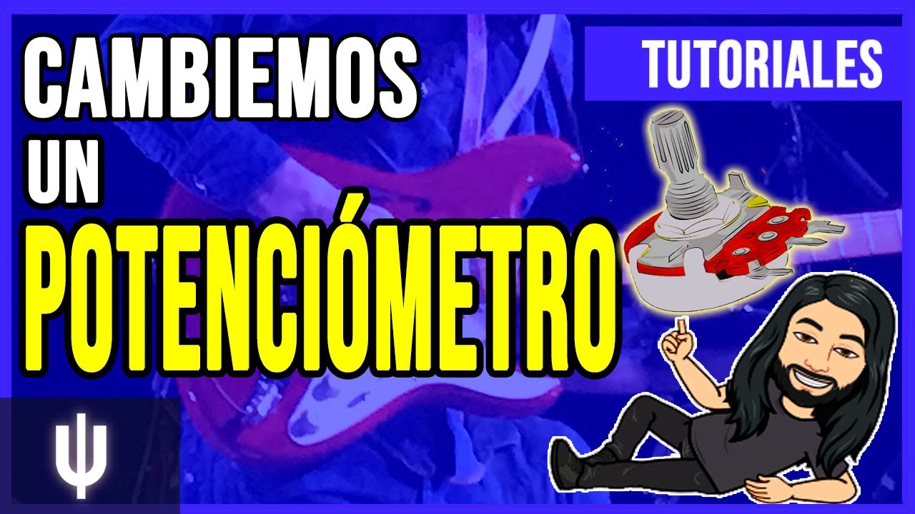 Potenciometro dañado / Cambio de Potenciometro