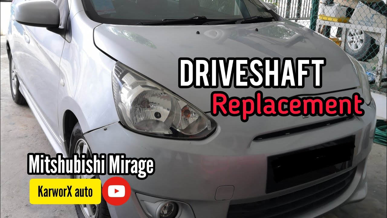 Driveshaft Replacement Mitshubishi Mirage 1.2 auto