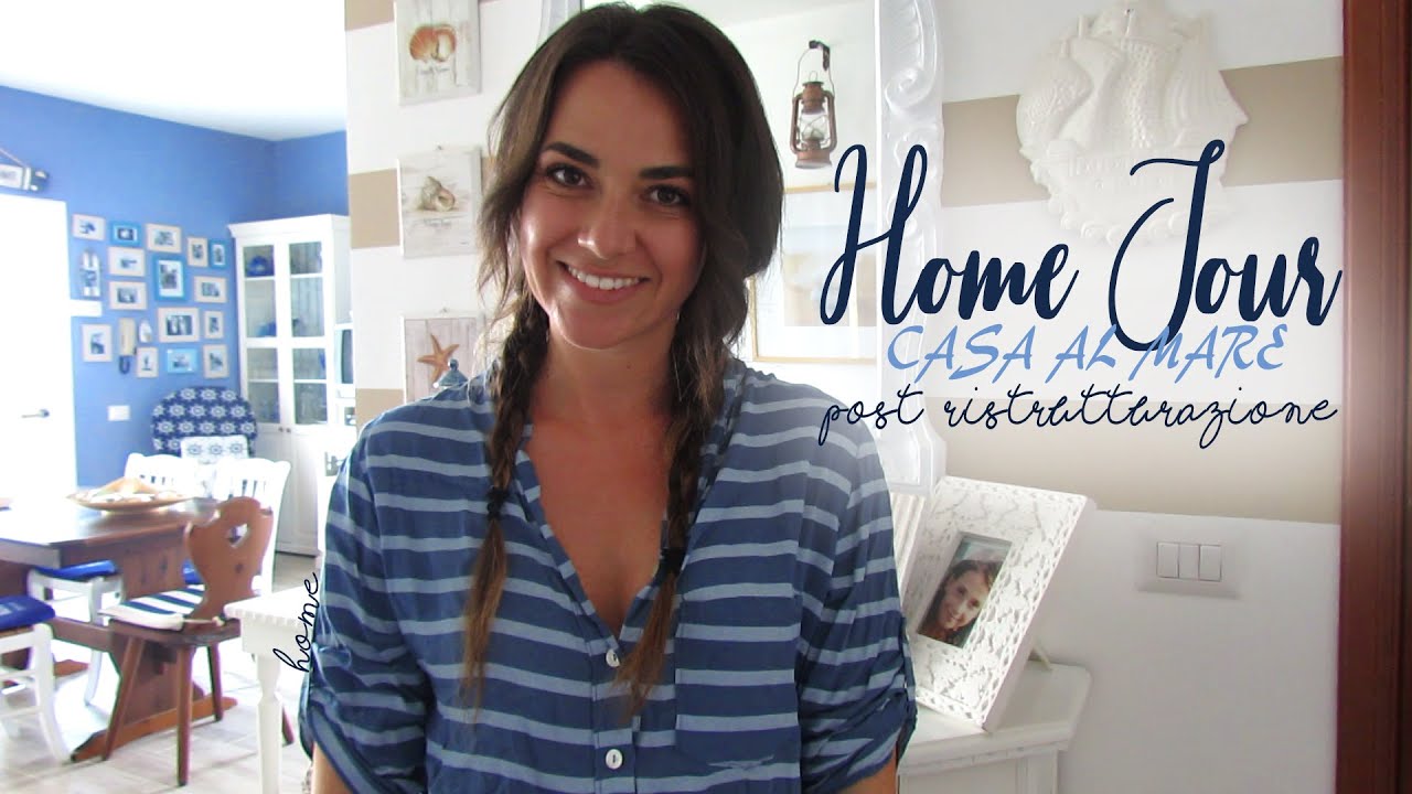 HOME TOUR CASA AL MARE post-ristrutturazione