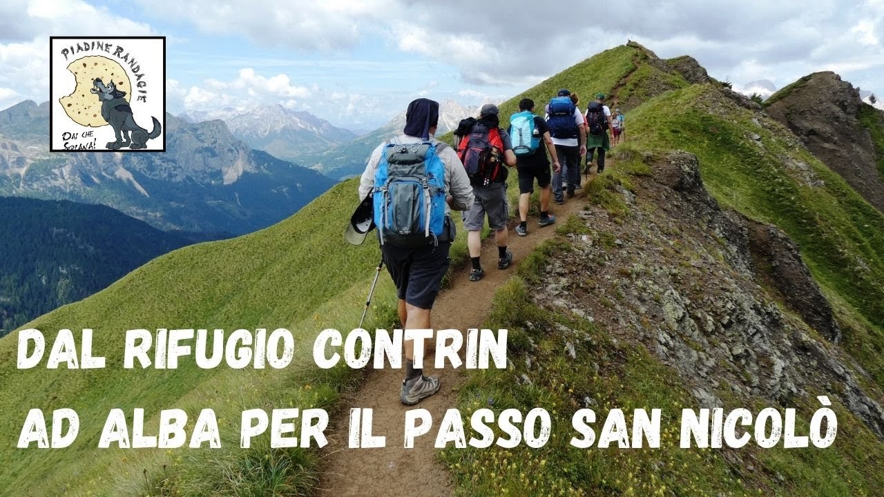 DAL RIFUGIO CONTRIN AD ALBA DI CANAZEI PASSANDO PER IL PASSO SAN NICOLO'