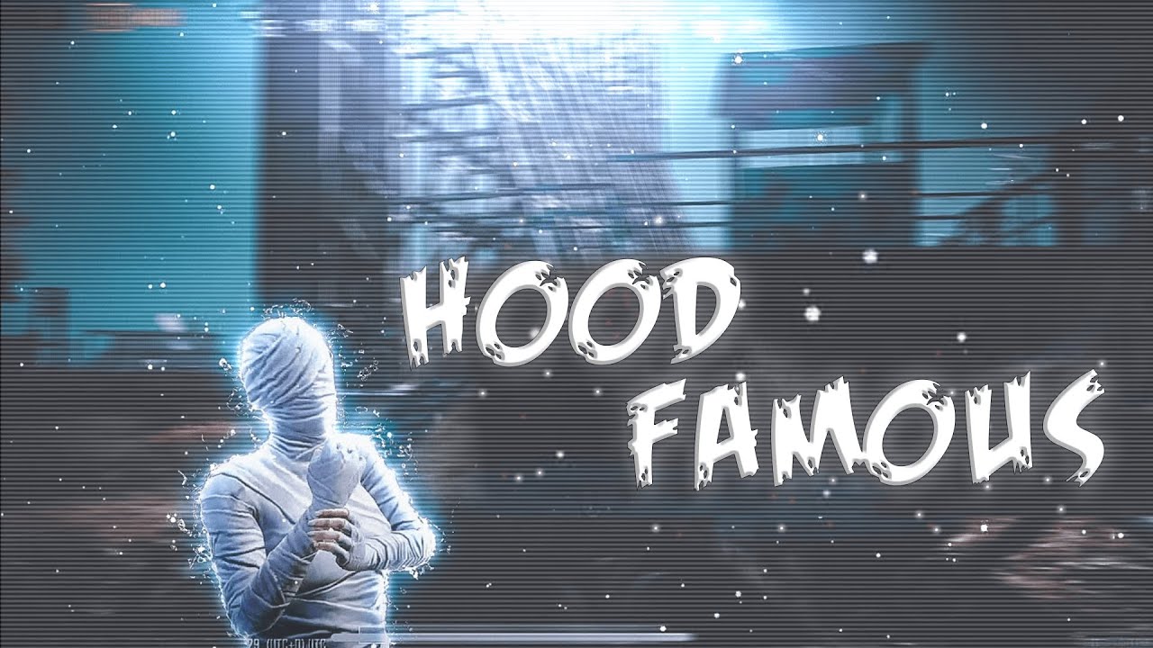 Hood Famous⚡